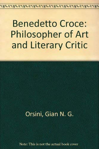 Benedetto Croce : Philosopher of Art and Literary Critic