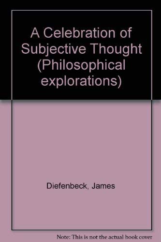 A Celebration of Subjective Thought