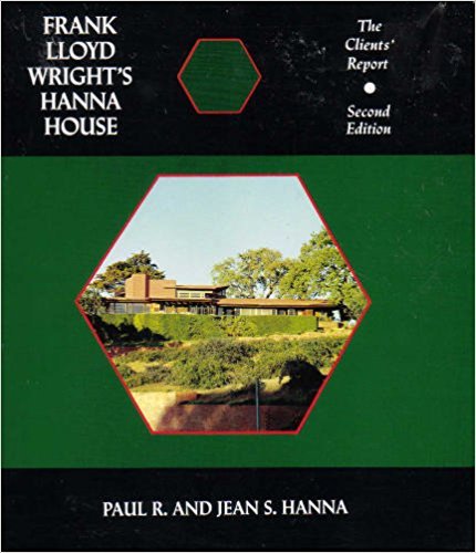 Frank Lloyd Wright's Hanna House: The Client's Report