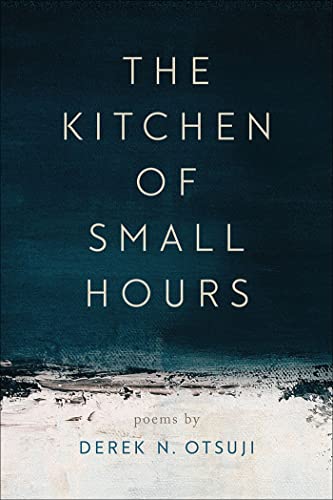 The Kitchen of Small Hours (Crab Orchard Series in Poetry)