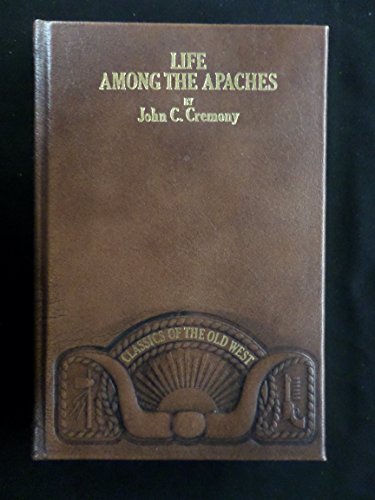 Life Among the Apaches [Bound in GENUINE LEATHER]
