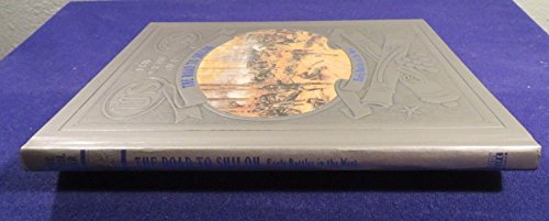 The Road to Shiloh: Early Battles in the West : The Civil War