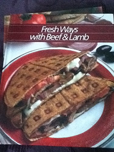 Fresh Ways with Beef and Lamb