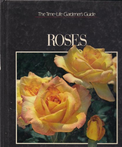 Roses (Time-Life Gardener's Guide)