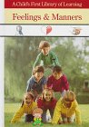Feelings and Manners (Child's First Library of Learning)