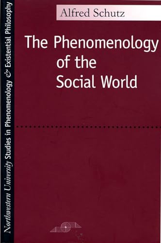 Phenomenology of the Social World (Studies in Phenomenology and Existential Philosophy)