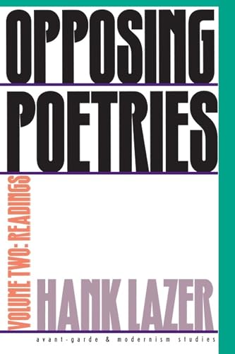 Opposing Poetries: Part Two: Readings (Volume 2) (Avant-Garde & Modernism Studies)