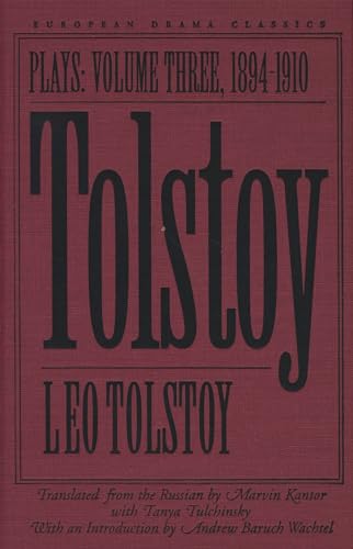Tolstoy Vol. 3: Plays, 1894-1910