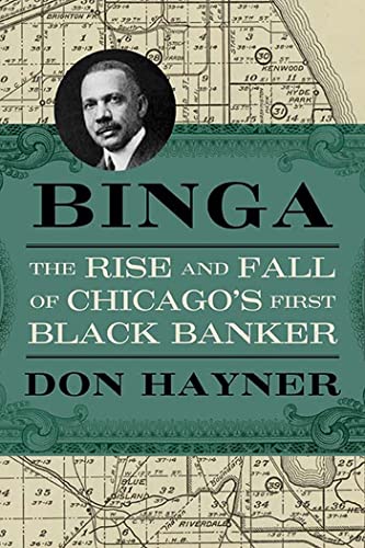 Binga : The Rise and Fall of Chicago's First Black Banker