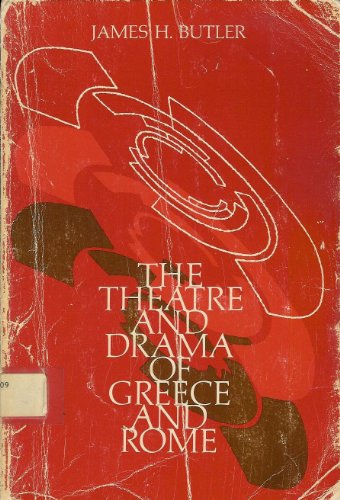 The Theatre and Drama of Greece and Rome