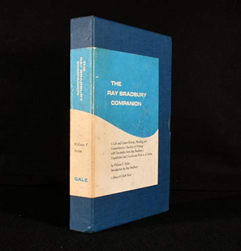 The Ray Bradbury Companion, A Life and Career History, Photolog and Comprehensive Checklist of Wr...
