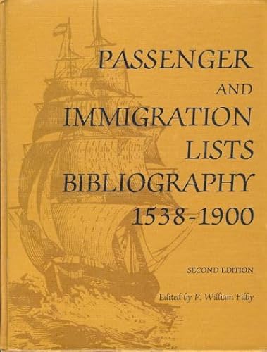 Passenger and Immigration Lists Bibliography, 1538-1900: Being a Guide to Published Lists of Arrivals in the United States and Canada
Passenger and Immigration Lists Bibliography, 1538-1900: Being a Guide to Published Lists of Arrivals in the United States and Canada