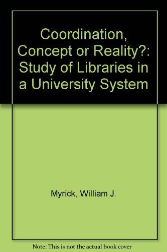 Coordination : Concept or Reality: A Study of Libraries in a University System