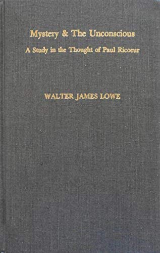Mystery and the Unconscious : A Study in the Thought of Paul Ricoeur