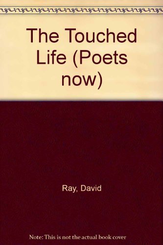 Touched Life: Poems, Selected and New