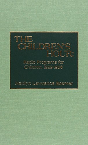 The Children's Hour: Radio Programs for Children, 1929-1956