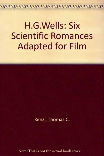 H.G. Wells; six scientific romances adapted for film