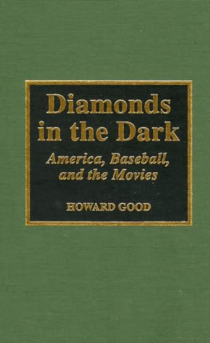 Diamonds in the Dark America, Baseball, and the Movies