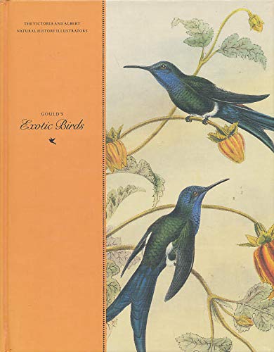 Gould's Exotic Birds (Victoria and Albert Natural History Illustrators)