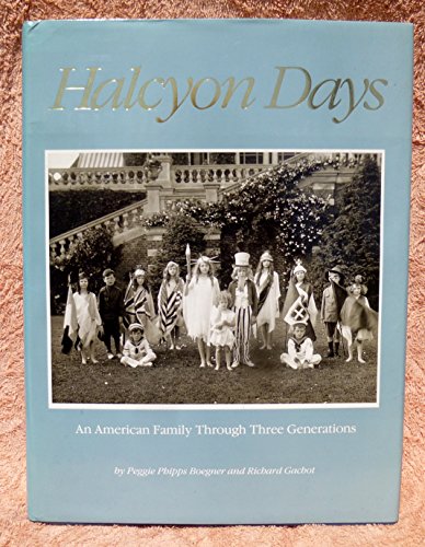 Halcyon Days : An American Family through Three Generations
