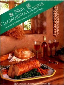 New California Cuisine; Great Recipes from the Los Angeles Times