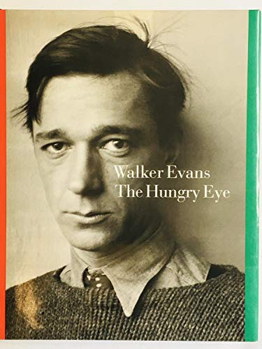 Walker Evans - The Hungry Eye