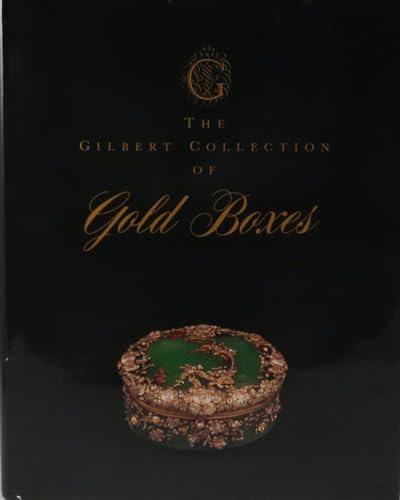 THE GILBERT COLLECTION OF GOLD BOXES Volumes One & Two