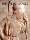 The Greek Miracle: Classical Sculpture from the Dawn of Democracy, the Fifth Century B.C.