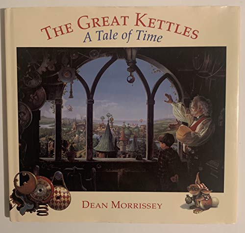The Great Kettles [Kettle]: A Tale of Time (SIGNED)