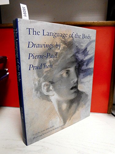 The Language of the Body: Drawings By Pierre-Paul Prud'hon