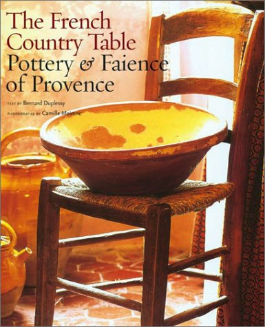 THE FRENCH COUNTRY TABLE; POTTERY & FAIENCE OF PROVENCE