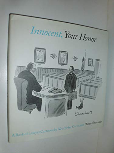 Innocent, Your Honor: A Book Of Lawyer Cartoons