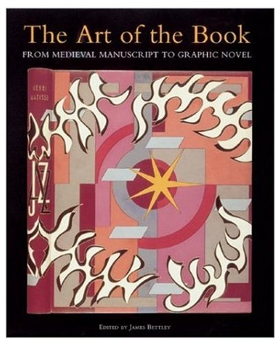 Art of the Book: From Medieval Manuscript to Graphic Novel (Victoria and Albert Museum Studies)