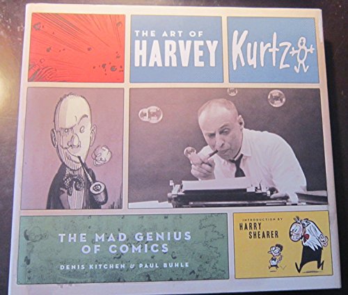 Art of Harvey Kurtz: The Mad Genius of Comics.
