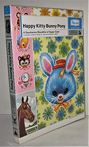 Happy Kitty Bunny Pony: A Saccharine Mouthful of Super Cute