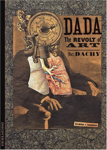 Dada, The Revolt of Art.