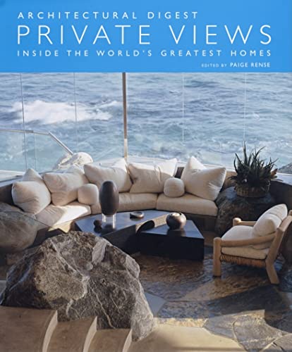 Architectural Digest Private Views. Inside the World's Greatest Homes.