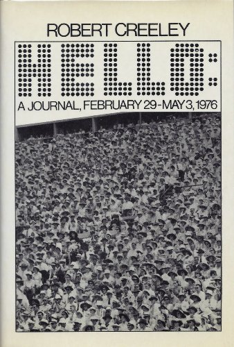 Hello: A Journal, February 29 - May 3, 1976