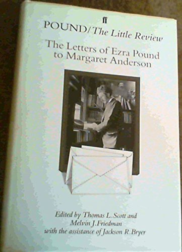 Pound / The Little Review : the Letters of Ezra Pound to Margaret Anderson : the Little Review Co...