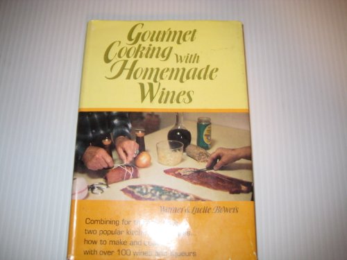 GOURMET COOKING WITH HOMEMADE WINES