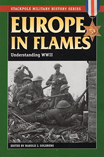 Europe in Flames: Understanding WWII (Stackpole Military History Series)