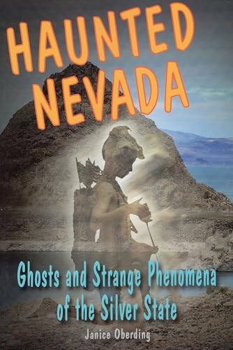 Haunted Nevada: Ghosts and Strange Phenomena of the Silver State (Haunted Series)
Haunted Nevada: Ghosts and Strange Phenomena of the Silver State (Haunted Series)