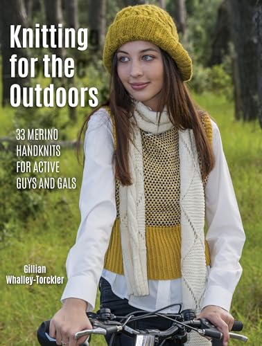 Knitting for the Outdoors: 30 Merino Handknits for Active Guys and Gals