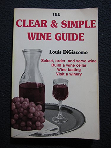 The Clear & Simple Wine Guide [INSCRIBED]