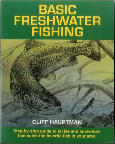 Basic Freshwater Fishing: Step-by-step Guide to Tackle and Know-how that Catch the Favorite Fish in Your Area
Basic Freshwater Fishing: Step-by-step Guide to Tackle and Know-how that Catch the Favorite Fish in Your Area