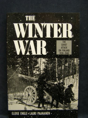 THE WINTER WAR; THE SOVIET ATTACK ON FINLAND 1939-1940