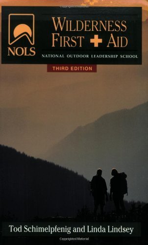 NOLS Wilderness First Aid: 3rd Edition (NOLS Library)