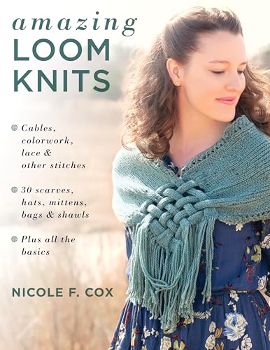 Amazing Loom Knits: Cables, colorwork, lace and other stitches * 30 scarves, hats, mittens, bags and shawls * Plus all the basics
Amazing Loom Knits: Cables, colorwork, lace and other stitches * 30 scarves, hats, mittens, bags and shawls * Plus all the basics