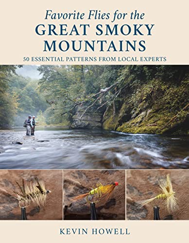 Favorite Flies for the Great Smoky Mountains : 50 Essential Patterns from Local Experts
Favorite Flies for the Great Smoky Mountains : 50 Essential Patterns from Local Experts