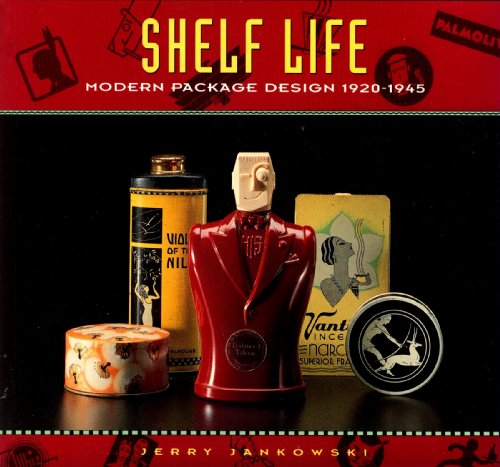 Shelf Life: Modern Package Design 1920-1945
